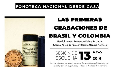 “Fonoteca Nacional desde casa” dedicará próxima sesión al estudio de las primeras grabaciones hechas en Brasil y Colombia