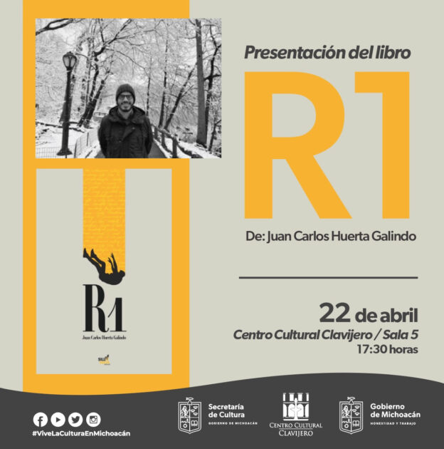 En el Centro Cultural Clavijero se presentará la obra literaria “R1” de Juan Carlos Huerta Galindo